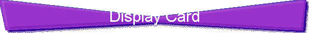 Display Card