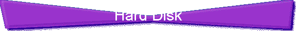 Hard Disk